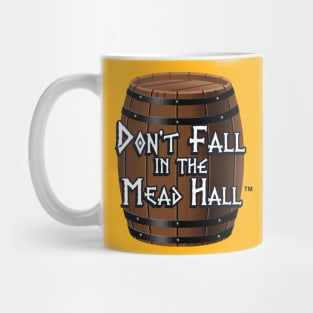 Don't Fall in the Mead Hall Mug